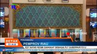 PLAY (klik di sini) EDY NATAR RESMI DIANGKAT SEBAGAI PLT GUBERNUR RIAU