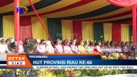 GUBERNUR RIAU JADI INSPEKTUR UPACARA HUT KE 66 PROVINSI RIAU