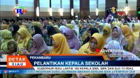 PLAY (klik di sini) GUBERNUR RIAU LANTIK 188 KEPALA SMA, SMK, DAN SLB SE-RIAU
