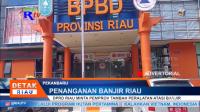 DPRD RIAU MINTA PEMPROV TAMBAH PERALATAN ATASI BANJIR